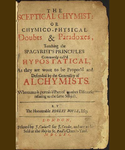 Robert Boyles The Sceptical Chymist 1661