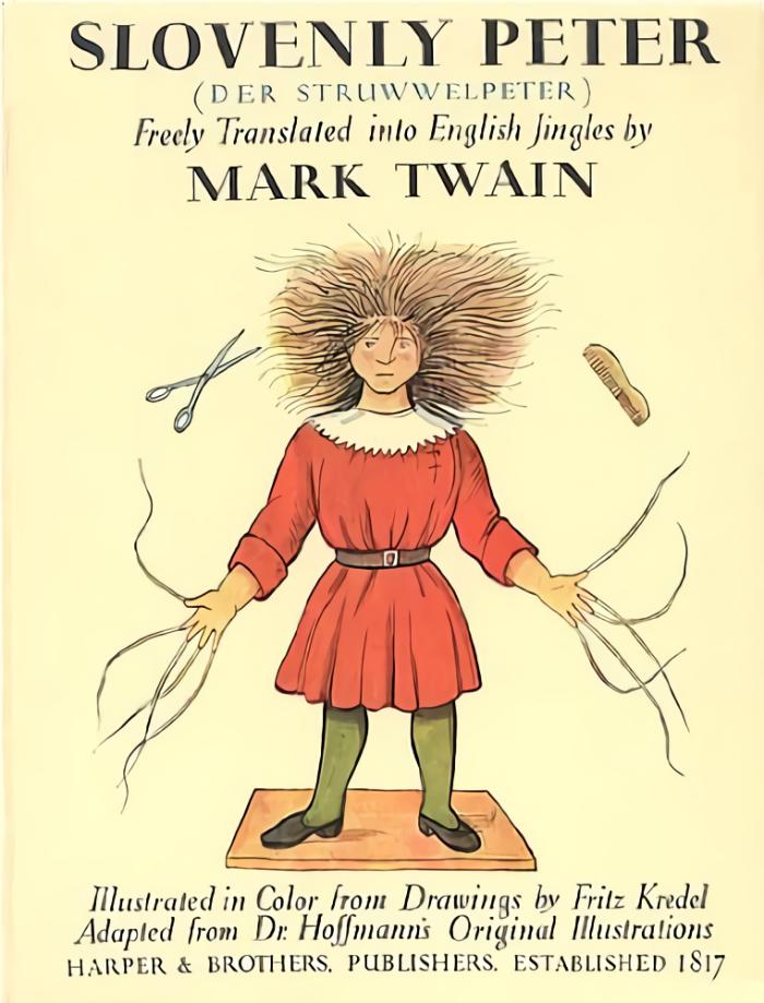 Struwwelpeter Slovenly Peter by Mark Twain.