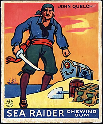 Captain John Quelch from the 1933 World Wide Gum Co. "Sea Raiders" trading card series. 