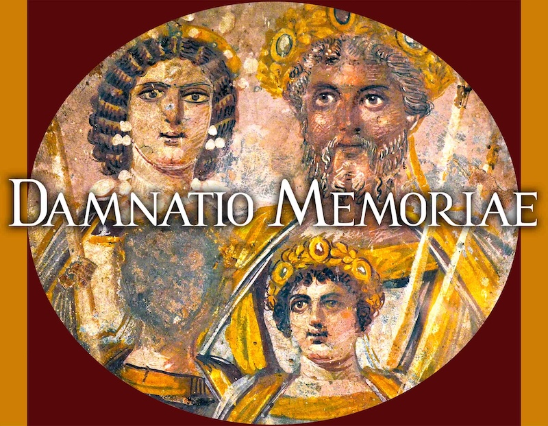 Damnatio Memoriae