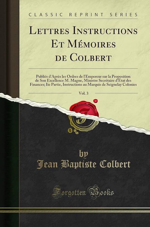 Lettres, instructions et mémoires de Jean-Baptiste Colbert