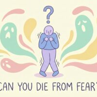 Can You Die From Fear?